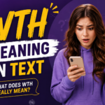 WTH Meaning in Text
