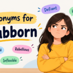 Synonyms for Stubborn